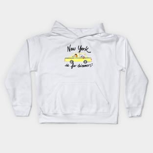 New York is for Dreamers Kids Hoodie